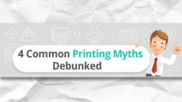 4 common printing myths debunked