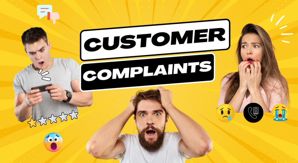 Customer complaints